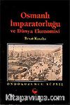 Osmanlı İmparatorluğu ve Dünya Ekonomisi On Dokuzuncu Yüzyıl