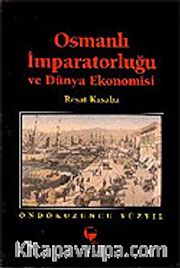 Osmanlı İmparatorluğu ve Dünya Ekonomisi On Dokuzuncu Yüzyıl