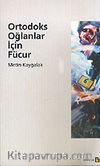 Ortodoks Oğlanlar İçin Fücur