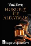 Hukuk ile Aldatmak