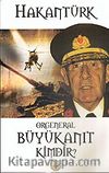 Orgeneral Büyükanıt Kimdir?