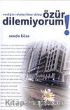 Özür Dilemiyorum! Verdiğim Rahatsızlıktan Dolayı