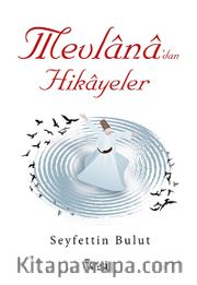 Mevlana'dan Hikayeler