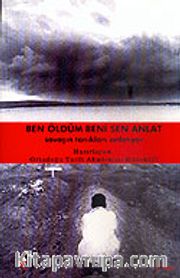 Ben Öldüm Beni Sen Anlat