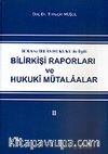 Bilirkişi Raporları ve Hukuki Mütalaalar II