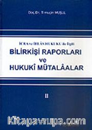 Bilirkişi Raporları ve Hukuki Mütalaalar II