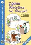 Çiğdem Büyüyünce Ne Olacak?