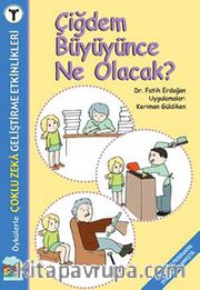 Çiğdem Büyüyünce Ne Olacak?