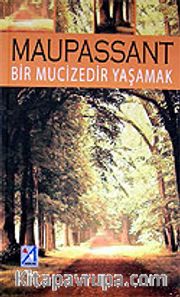 Bir Mucizedir Yaşamak