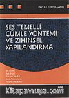 Ses Temelli Cümle Yönetimi ve Zihinsel Yapılandırma