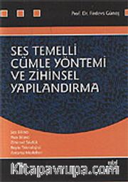 Ses Temelli Cümle Yönetimi ve Zihinsel Yapılandırma