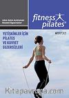 Fitness Pilates - Yetişkinler İçin Pilates ve Kuvvet Egzersizleri