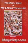 Tophane-i Amire ve Top Döküm Teknolojisi