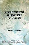 Azeri-Ermeni İlişkileri 1905-1920