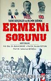 Ermeni Sorunu / Tarihi Gerçekler ve Bilimin Işığında