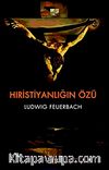Hristiyanlığın Özü