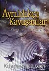 Ayrıldıkça Kavuşanlar
