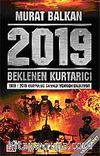 2019 Beklenen Kurtarıcı / 1919-2019 Kurtuluş Savaşı Yeniden Başlıyor