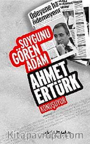 Soygunu Gören Adam Ahmet Ertürk Konuşuyor