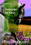 Geleceğe İlk Adım