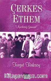 Çerkes Ethem "Apoletsiz General"