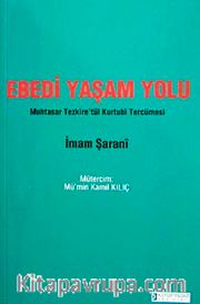 Ebedi Yaşam Yolu <br /> Muhtasar Tezkire'tül Kurtubi Tercümesi