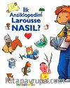 İlk Ansiklopedim Larousse Nasıl?