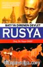 Batı'ya Direnen Devlet Rusya