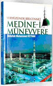 Medine-i Münevvere <br /> Yeryüzünde Bir Cennet