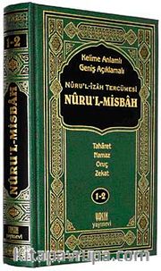 Kelime Anlamlı Geniş Açıklamalı Nuru'l-İzah Tercümesi Nuru-l Misbah