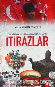 İtirazlar / Yozlaşma ve Yabancılaşmaya Karşı