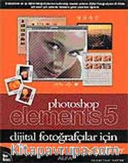 Photoshop Elements 5 / Dijital Fotoğrafçılar İçin
