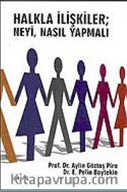 Halkla İlişkiler Neyi Nasıl Yapmalı