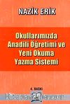 Okullarımızda Anadili Öğretimi ve Yeni Okuma Yazma Sistemi