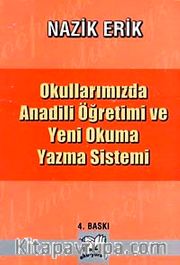 Okullarımızda Anadili Öğretimi ve Yeni Okuma Yazma Sistemi