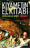 Kıyametin Elkitabı / Dünyanın Sonu Nasıl Gelecek?