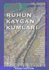 Ruhun Kaygan Kumları