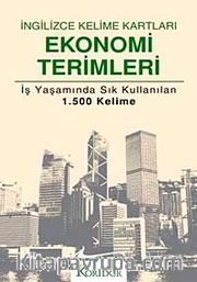 İngilizce Kelime Kartları Ekonomi Terimleri <br /> İş Yaşamında Sık Kullanılan 1500 Kelime
