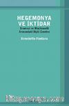 Hegemonya ve İktidar & Gramsci ve Machiavelli Arasındaki İlişki Üzerine