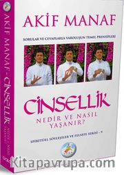 Cinsellik Nedir ve Nasıl Yaşanır <br /> Sorular ve Cevaplarla Varoluşun Temel Prensipleri <br /> Spirütüel Söyleşiler ve Felsefe Serisi-9