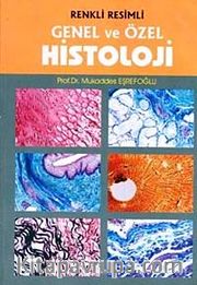 Genel ve Özel Histoloji - Renkli Resimli