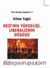 Gezi'nin Yükselişi, Liberalizmin Düşüşü / Gezi Direnişi Broşürleri:4