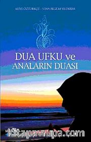 Dua Ufku ve Anaların Duası