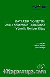 Katı Atık Yönetimi & Atık Yönetiminin Temellerine Yönelik Rehber Kitap