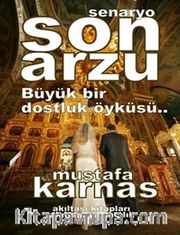 Son Arzu <br /> Büyük Bir Dostluk Öyküsü