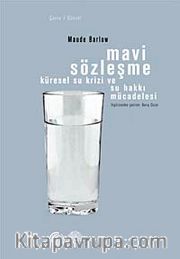 Mavi Sözleşme <br /> Küresel Su Krizi ve Su Hakkı Mücadelesi