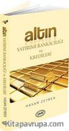 Altın Yatırımı Bankacılığı ve Kredileri