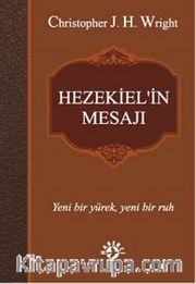 Hezekiel'in Mesajı <br /> Yeni Bir Yürek, Yeni Bir Ruh
