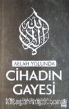 Allah Yolunda Cihadın Gayesi