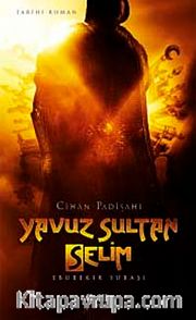 Cihan Padişahı Yavuz Sultan Selim